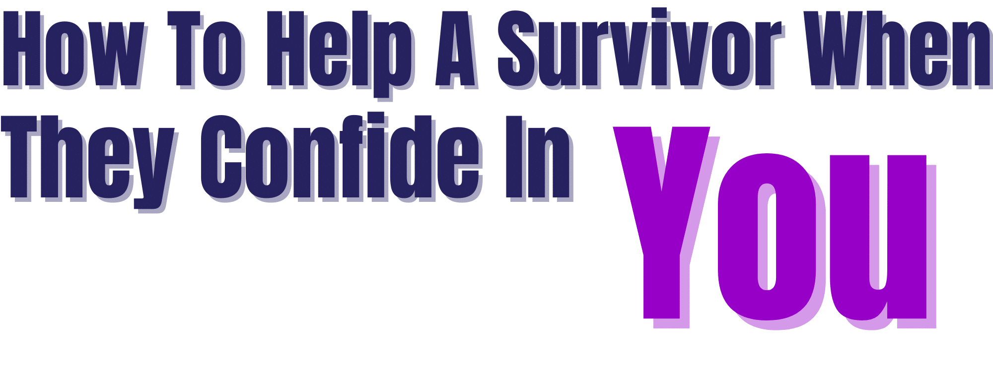 How To Help A Survivor