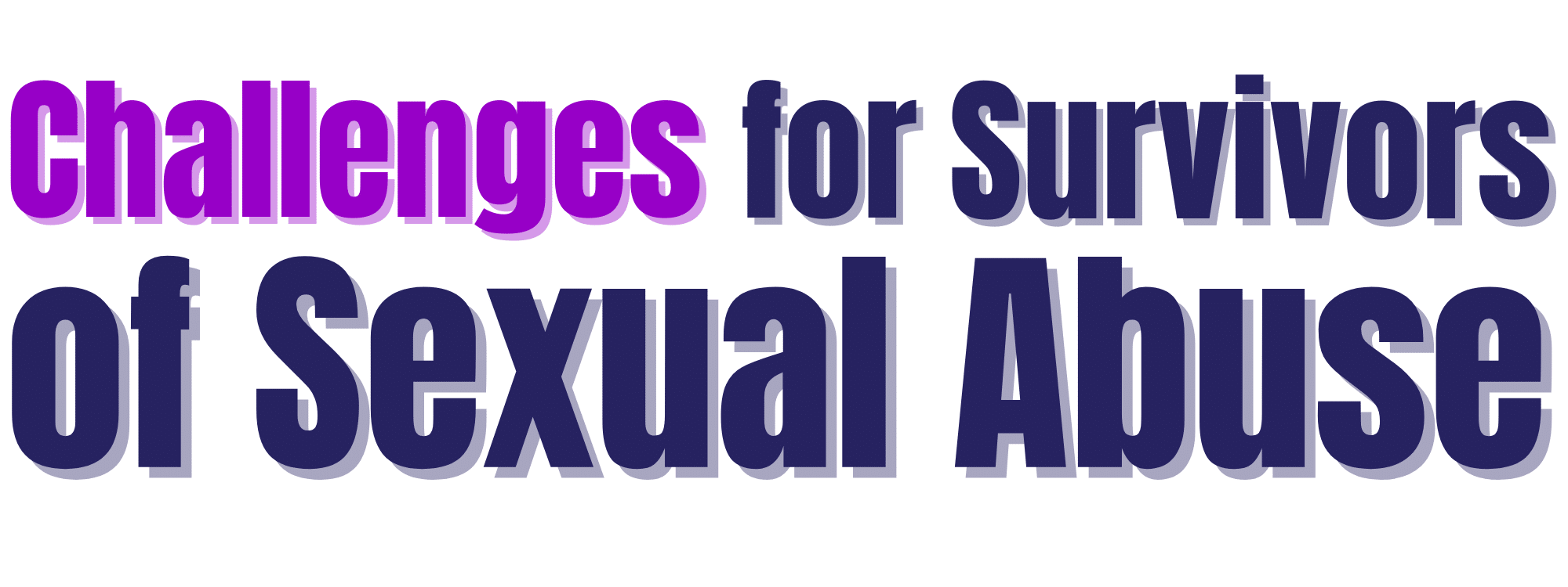 challenges for survivors of sexual abuse
